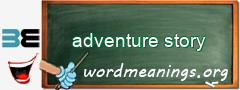 WordMeaning blackboard for adventure story